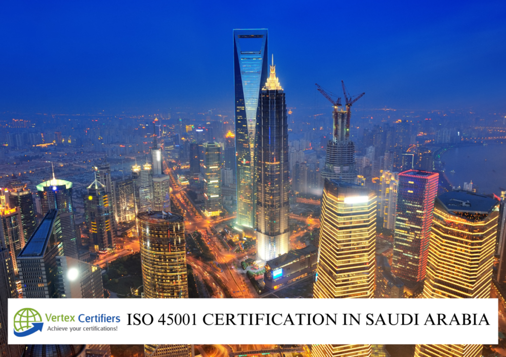 ISO 45001 Certification in Saudi Arabia