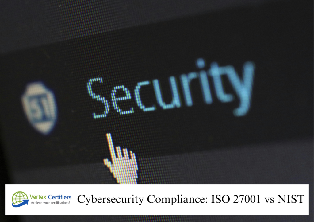 Cybersecurity Compliance ISO 27001 vs NIST