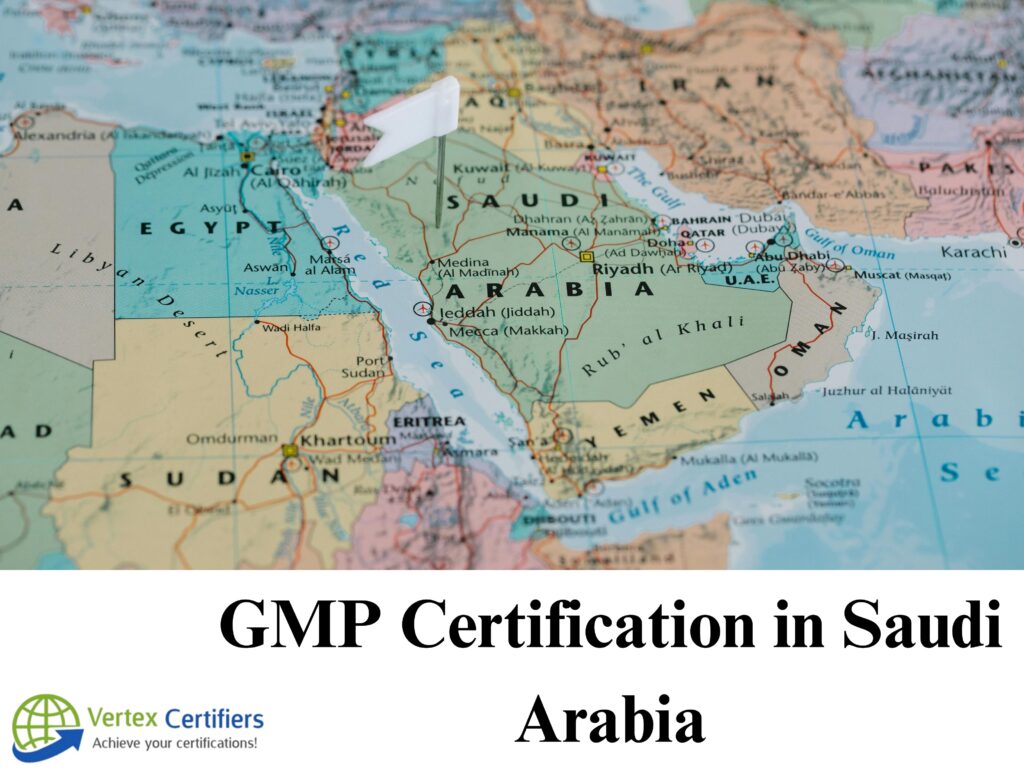 GMP Certification in Saudi Arabia